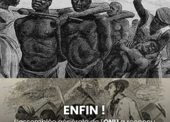 MONDE : l’ONU reconnait l’esclavage comme « Le pire crime contre l’humanité »